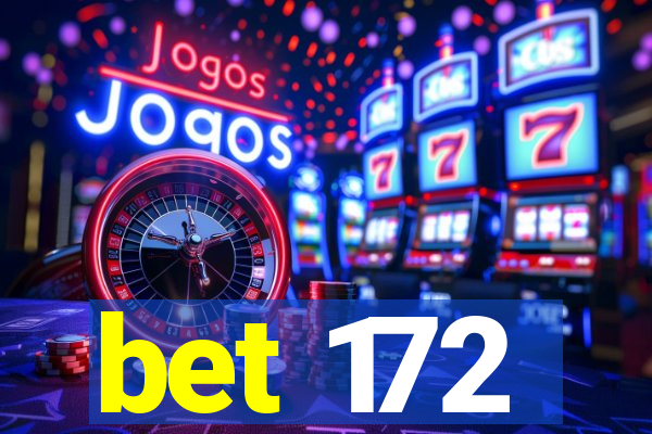 bet 172